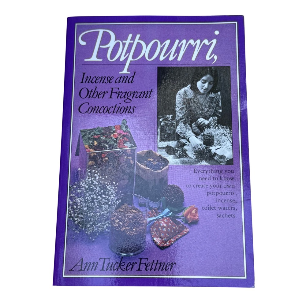 Potpourri Incense Fragrant Concoctions Recipes Toilet Waters‎ Sachets 1977